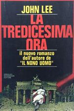 La tredicesima ora. John Lee Mondadori 1979