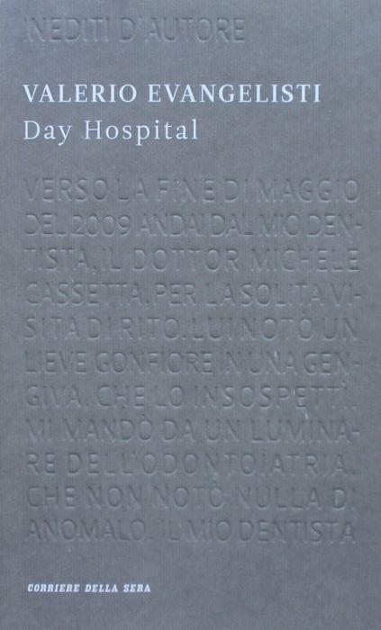 Day Hospital. Valerio Evangelisti 2011 - Valerio Evangelisti - copertina