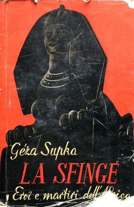 La sfinge. Eroi e martiri dell'Africa - Geza Supka - copertina