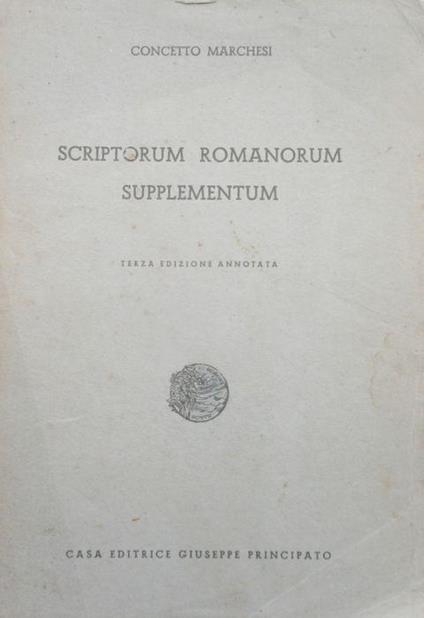 Scriptorum Romanorum Supplementum - Concetto Marchesi - copertina