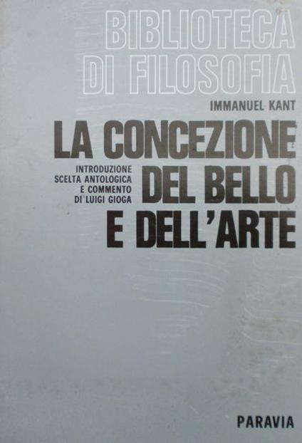 La concezione del bello e dell'arte. Kant Paravia 1975 - Immanuel Kant - copertina