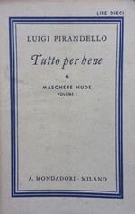 Tutto per bene. Pirandello Mondadori 1937