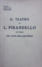 Il teatro di Pirandello, ovvero i fasti dell'artificio