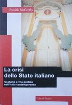 La crisi dello stato italiano. Costume e vita politica dell'Italia contemporanea