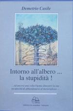 Intorno all'albero... la stupidit