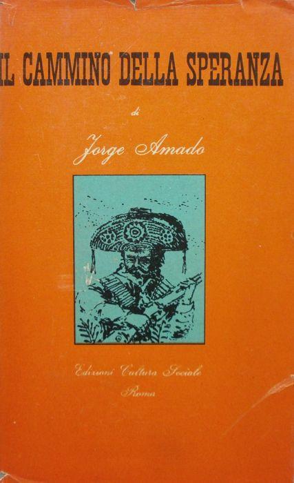 Il cammino della speranza - Jorge Amado - copertina