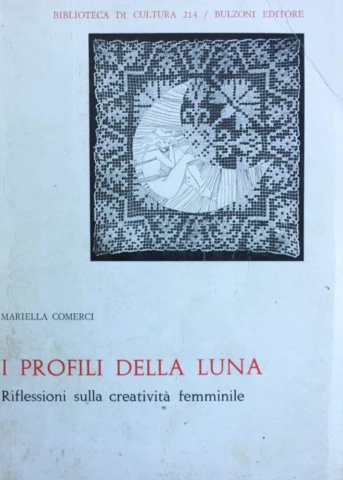 I Profili della Luna. Riflessioni sulla creativit - Mariella Comerci - copertina