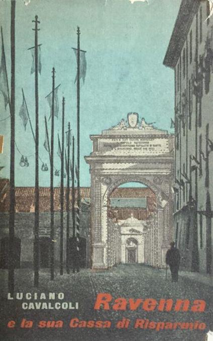 Ravenna e la sua Cassa di Risparmio - Luciano Cavalcoli - copertina