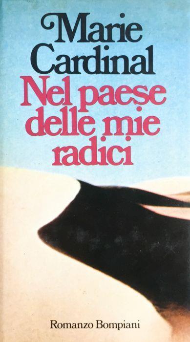 Nel paese delle mie radici - Marie Cardinal - copertina