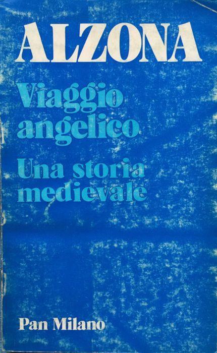 Viaggio angelico. Una storia medievale - Minnie Alzona - copertina