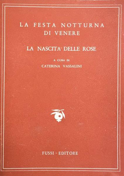 La festa notturna di Venere. La nascita delle rose - copertina