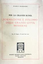 Per la grande Roma: formazione e sviluppo delle grandi citt