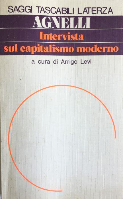 Giovanni Agnelli. Intervista sul capitalismo moderno - Arrigo Levi - copertina