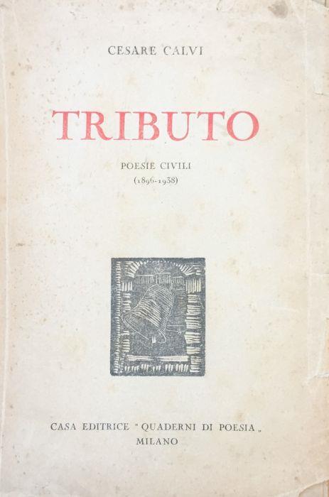 Tributo. Poesie civili 1896-1938 - Cesare Calvi - copertina