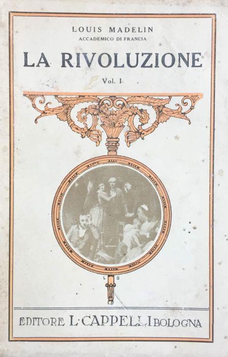 La rivoluzione. Vol. I - Louis Madelin - copertina