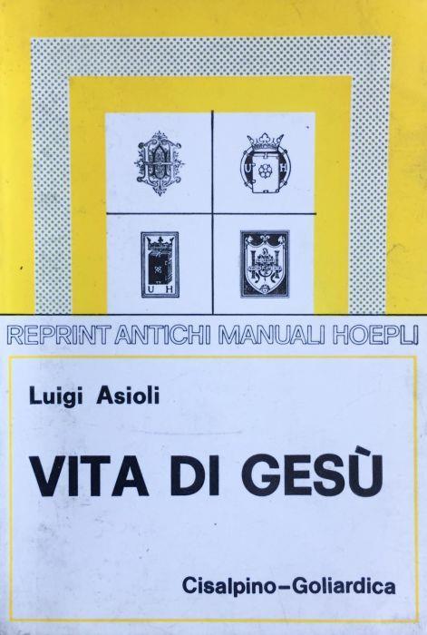 Vita di Ges - Luigi Asioli - copertina
