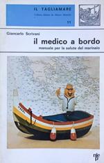 Il medico a bordo. Manuale per la salute del marinaio