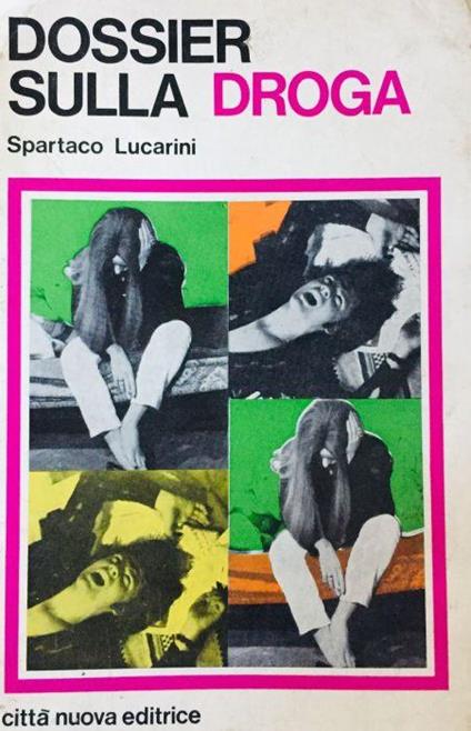 Dossier sulla droga - Spartaco Lucarini - copertina