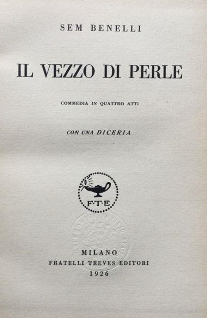 Il vezzo di perle. Commedia in quattro atti - Sem Benelli - copertina