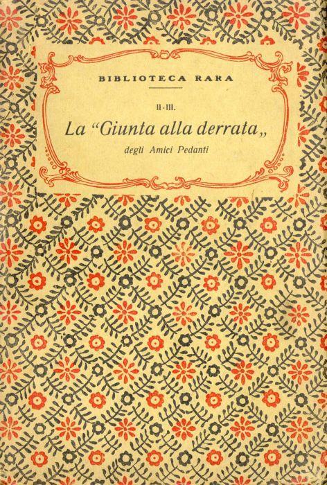 La Giunta alla derrata degli Amici Pedanti e la risposta ai giornalisti fiorentini di G.T. Gargani - Carlo Pellegrini - copertina