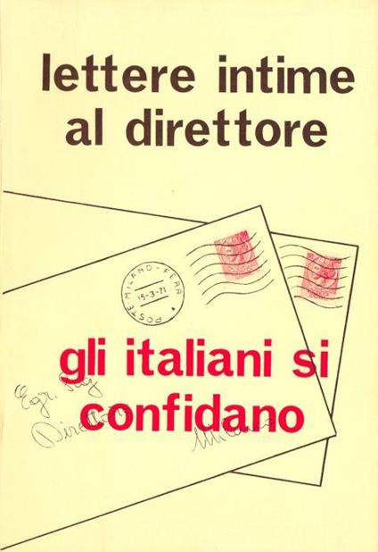 Lettere intime al direttore. Gli italiani si confidano - copertina