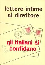 Lettere intime al direttore. Gli italiani si confidano