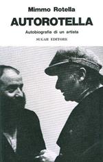 Autorotella. Autobiografia di un artista