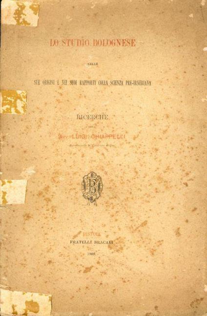 Lo studio bolognese nelle sue origini e nei suoi rapporti colla scienza pre-irneriana - Luigi Chiappelli - copertina