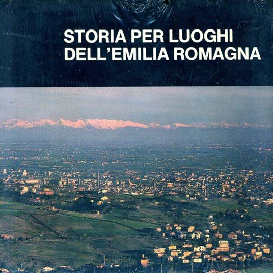 Storia per luoghi dell'Emilia Romagna - Renzo Renzi - copertina