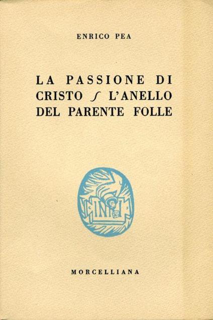 La passione di Cristo – L'anello del parente folle - Enrico Pea - copertina