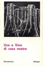 Uva e vino di casa nostra