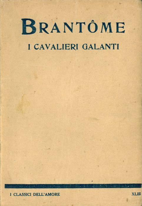 I cavalieri galanti - Pierre Bordeille de Brantôme - copertina