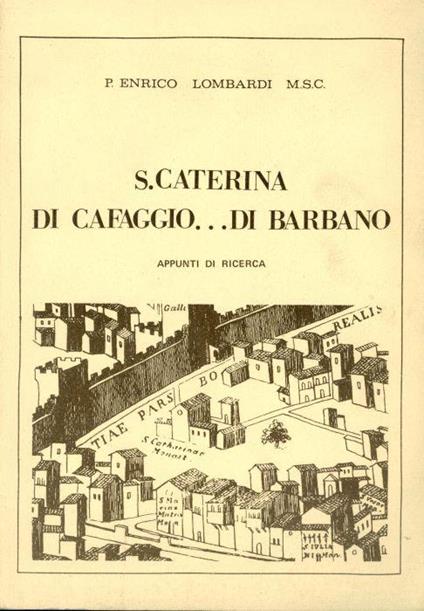 S. Caterina di Cafaggio… di Barbano. Appunti di ricerca - Enrico Lombardi - copertina