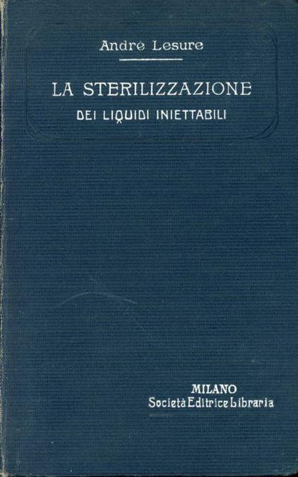 La sterilizzazione dei liquidi iniettabili - copertina