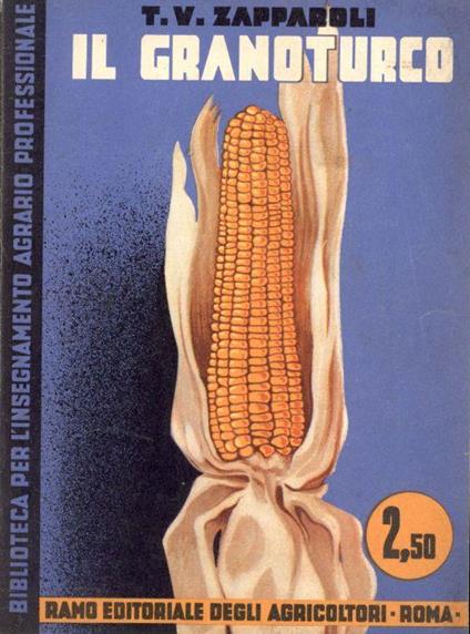 La coltivazione del granoturco - T. V. Zapparoli - copertina