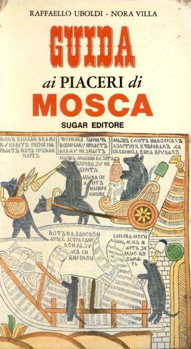 Guida ai piaceri di Mosca - Raffaello Uboldi - copertina