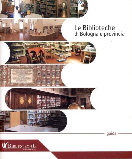 Le biblioteche di Bologna e Provincia - copertina