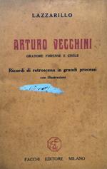 Arturo Vecchini oratore forense e civile