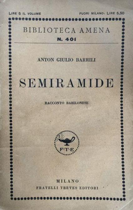 Semiramide. Racc. babilonese - Anton Giulio Barrili - copertina