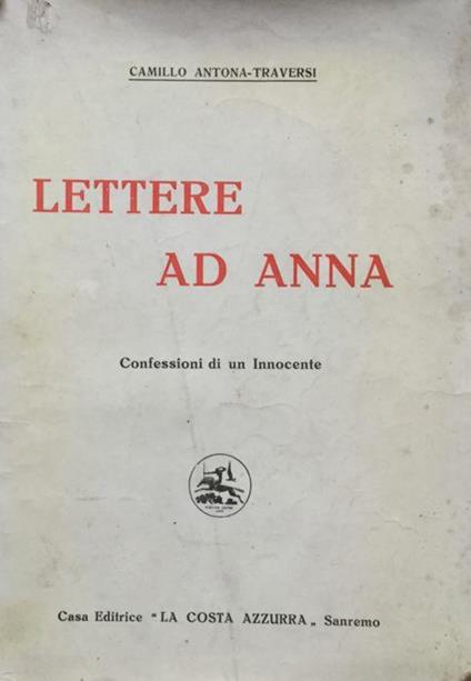 Lettere ad Anna. Confessioni di una innocente - Camillo Antona Traversi - copertina