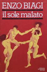 Il sole malato. Viaggio nella paura dell'AIDS. (3a ediz.)