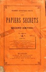 Documents Authentiques Annotes. Les papiers secrets du Second Empire. 7e éd