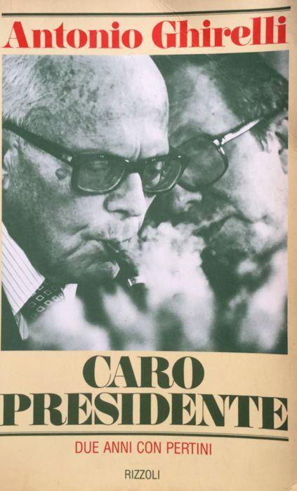 Caro presidente. (Due anni con Pertini) - Antonio Ghirelli - copertina