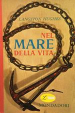 Nel mare della vita. ( The big sea trad. dall'amer. di A.Ghirelli. 1ª ediz.)