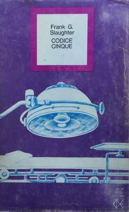 Codice Cinque - Frank G. Slaughter - copertina