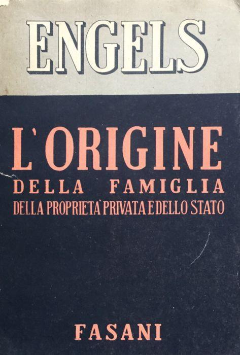 L' origine della famiglia, della proprieta' privata e dello Stato - Friedrich Engels - copertina