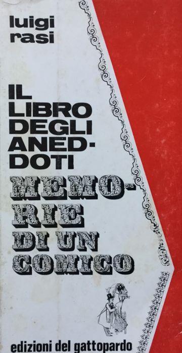 Il libro degli Aneddoti. Memorie di un comico - Luigi Rasi - copertina