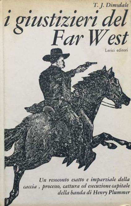 I giustizieri del Far West - Thomas J. Dimsdale - copertina