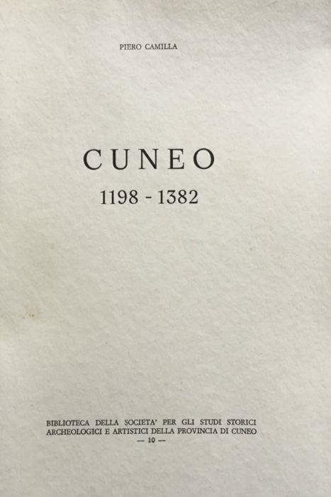 Cuneo: 1198-1382 - Piero Camilla - copertina