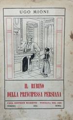 Il rubino della principessa persiana. Romanzo avventuroso